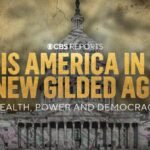 Is America in a New Gilded Age? Wealth, Power, and Democracy | CBS Reports